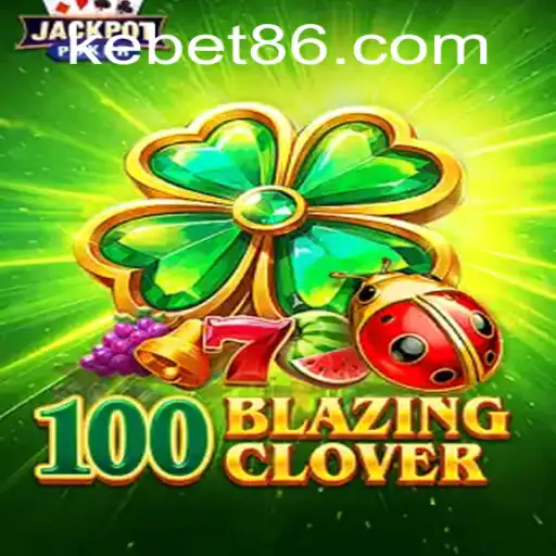 Descubra o Mundo de 100BlazingClover: A Revolução do Jogo com Kebet